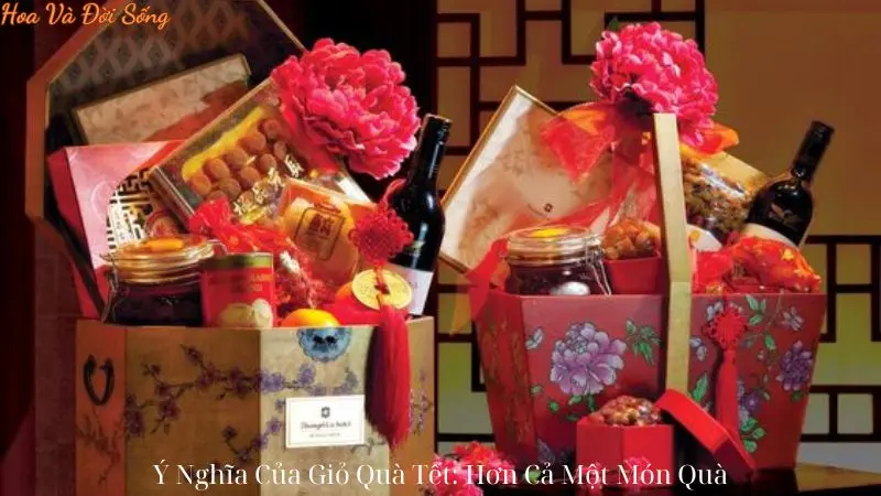 Ý Nghĩa Của Giỏ Quà Tết: Hơn Cả Một Món Quà